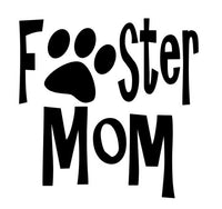 Foster Mom Vinyl Decal - Paw Prints Screen Printing