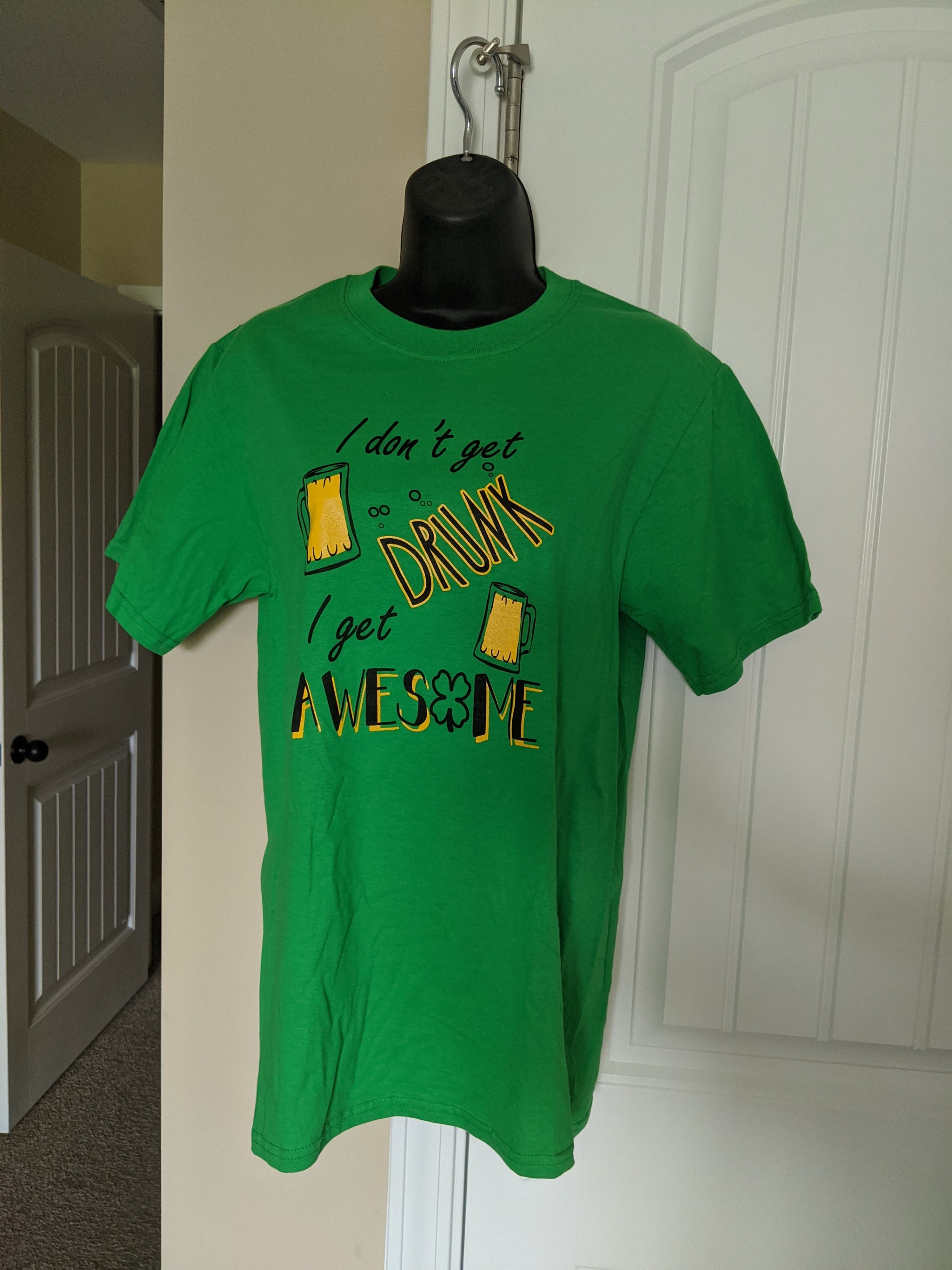I don't get Drunk, I get Awesome! – Paw Prints Screen Printing, LLC